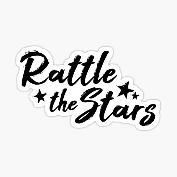 Rattle the Stars Sticker