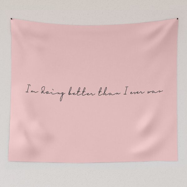Item preview, I'm Doing Better Than I Ever Was designed and sold by KaiDee.