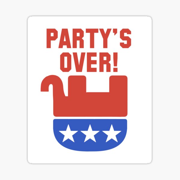 2022 Election | Party's Over | Republican GOP Sticker