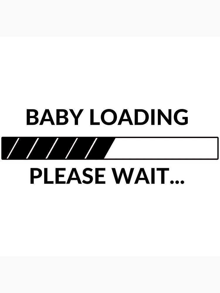 Baby Loading Please Wait Greeting Card By Revoda Redbubble