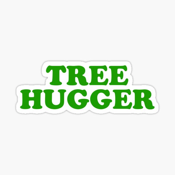 tree hugger Sticker