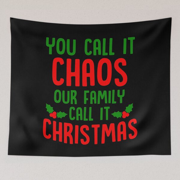 Item preview, You Call It CHAOS Our Family Names It Christmas Christmas Gift designed and sold by dtino.