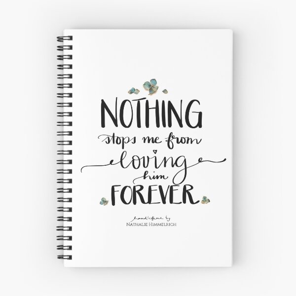Item preview, Nothing stops me from loving him forever  designed and sold by Nathalie Himmelrich.