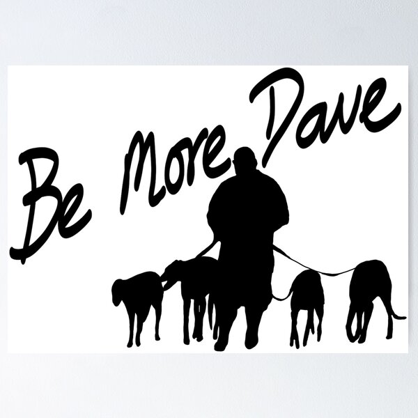 Item preview, Greyhound Design 'Be More Dave'  designed and sold by HoundieLover.