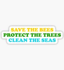 save the bees protect the trees clean the ocean Sticker