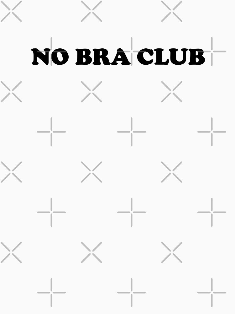 NO BRA CLUB Essential T-Shirt for Sale by skr0201