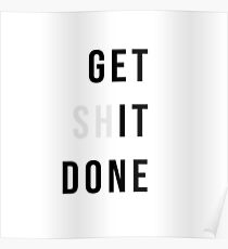 Get Shit Done Poster