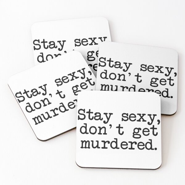 Item preview, Stay Sexy, Don't Get Murdered designed and sold by jeminamarina.