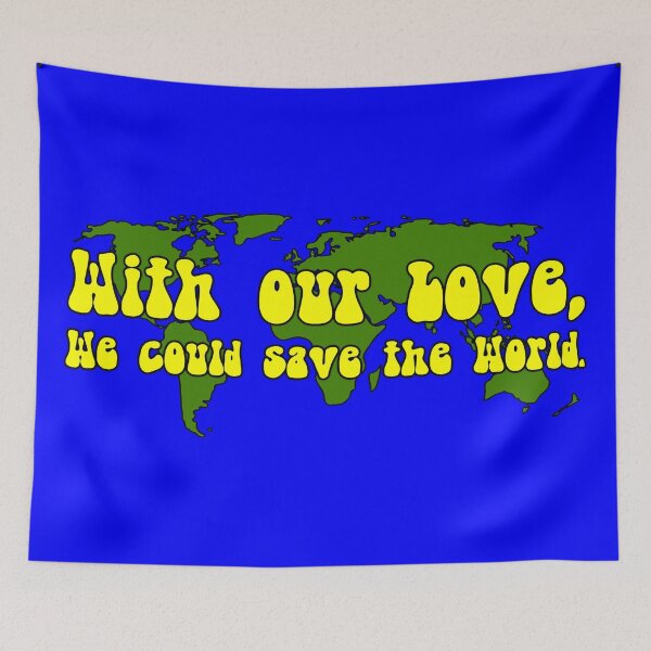 Item preview, With Our Love We Could Save The World designed and sold by StillMeadow.