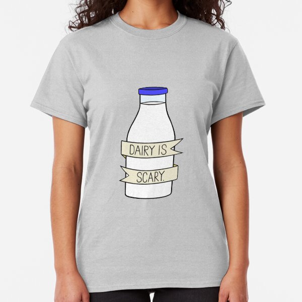 Dairy is Scary Classic T-Shirt