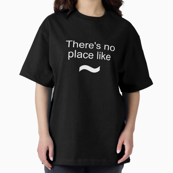 Item preview, There's No Place Like ~ Linux Joke T-Shirt designed and sold by Rainwater Merch.