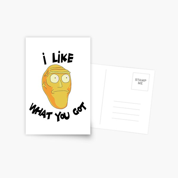 I Like What You Got - Rick and Morty Inspired Cromulan Postcard