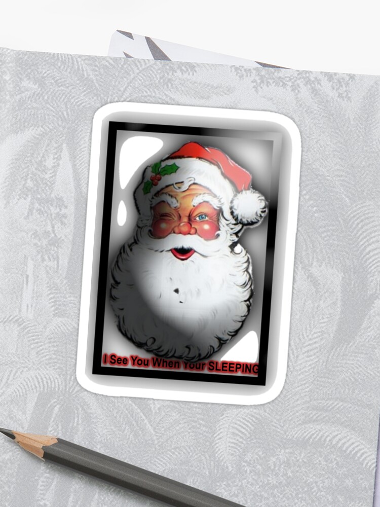 Creepy Secret Santa Pervy Father Christmas Christmas Day Funny I Watch You Sleeping Sticker By Glyn123