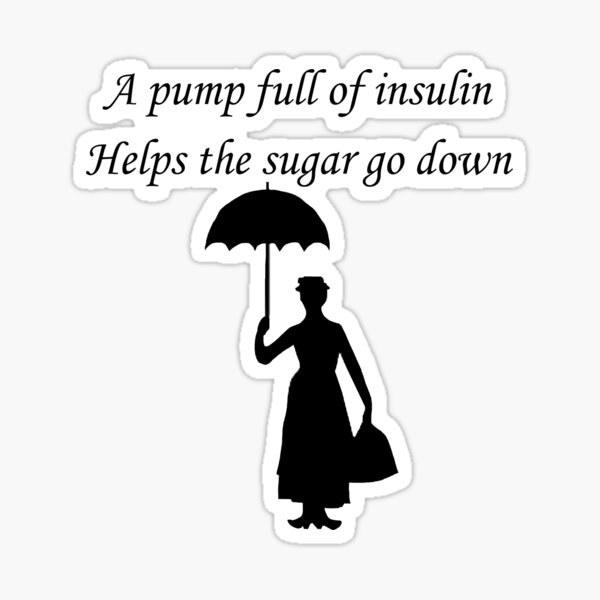 Item preview, A Pump Full Of Insulin  Helps The Sugar Go Down designed and sold by CatGirl101.