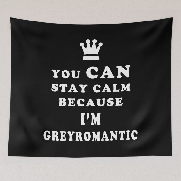 Item preview, YOU CAN STAY CALM BECAUSE I'M GREYROMANTIC ASEXUAL T-SHIRT designed and sold by asexualise.