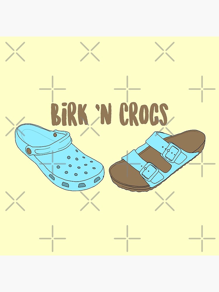 birk n crocs