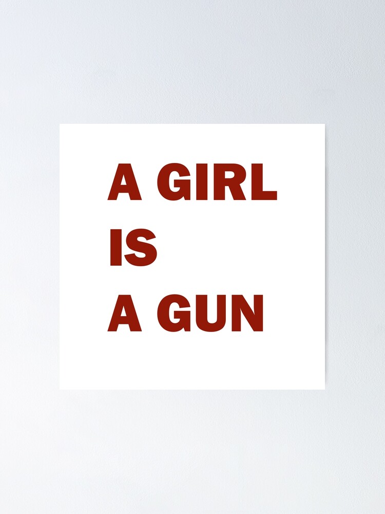 "A Girl Is A Gun" Poster by vintageglow Redbubble
