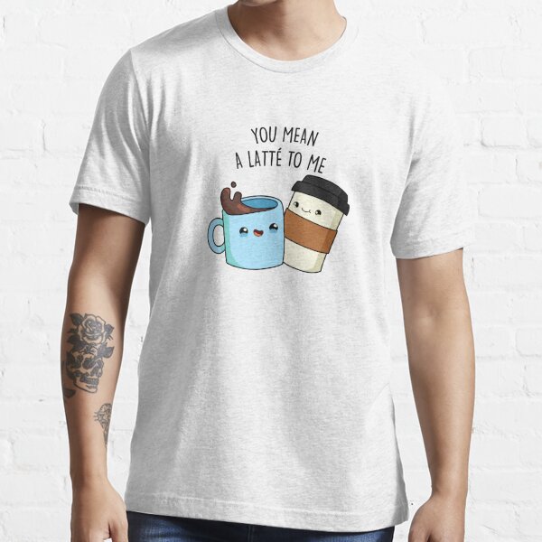 You Mean A Latte To Me Cute Coffee Pun Coffee Mug by punnybone