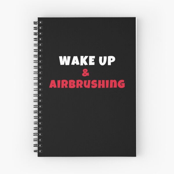 Item preview, Wake up and airbrushing Activities Hobbies Tshirt designed and sold by we1000.