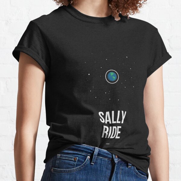 SALLY RIDE- Women in Science Classic T-Shirt
