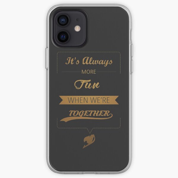 "C'est toujours plus amusant quand on est ensemble" Coque souple iPhone