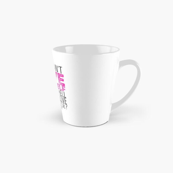 RuPaul's Drag Race - "If You Can't Love Yourself..." Quote Tall Mug