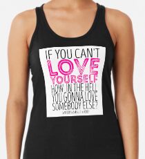 RuPauls Drag Race - "Wenn du dich nicht lieben kannst ..." Zitat Racerback Tank Top