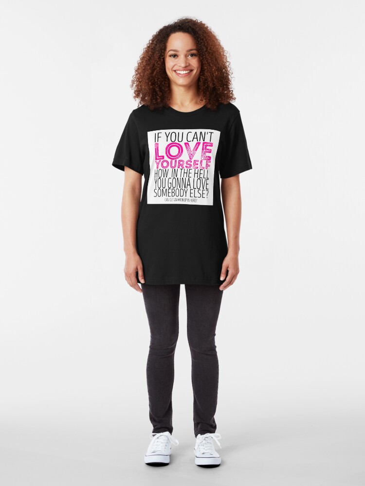 Rupauls Drag Race If You Cant Love Yourself Quote T Shirt By