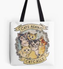 Cats Against Cat Calls Tote Bag