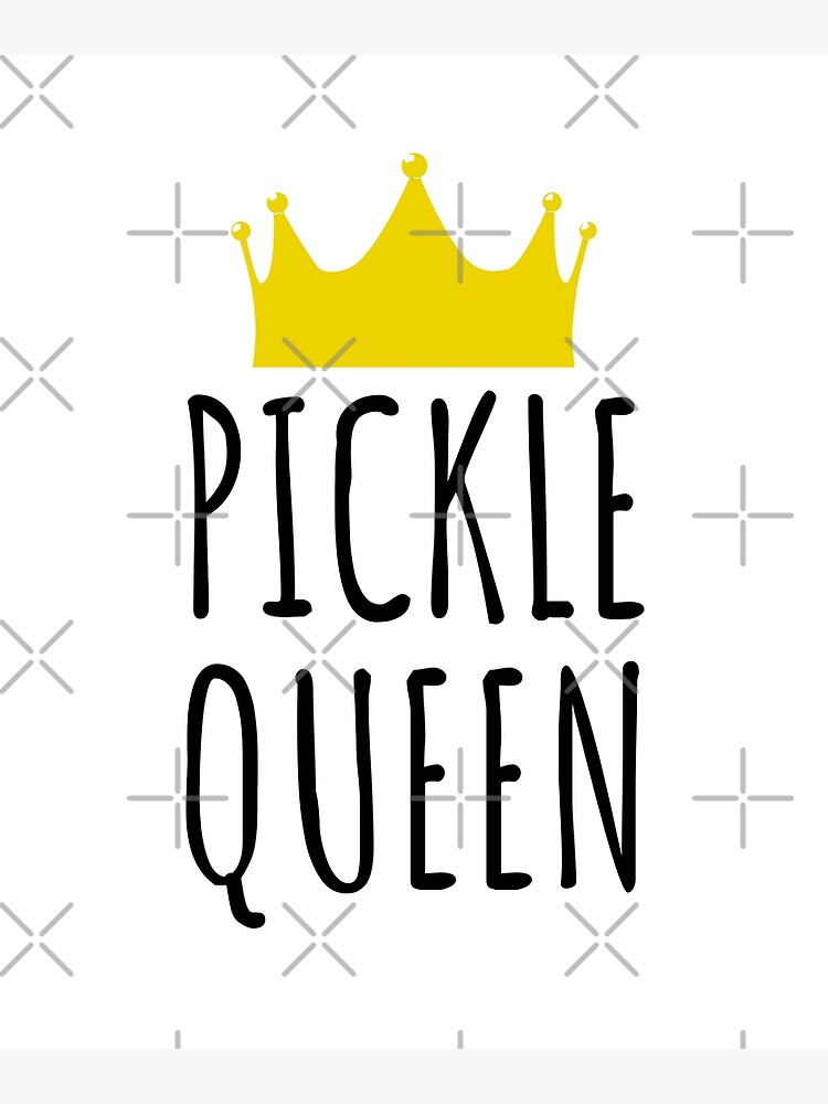 "Pickle Queen Funny Pickle Gift" Poster by LunaMay Redbubble