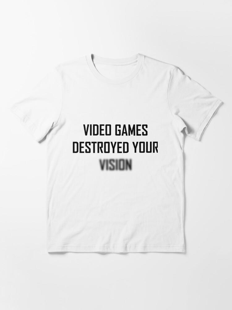 Video Games Destroyed Your Vision Cool Blurry Joke Gift