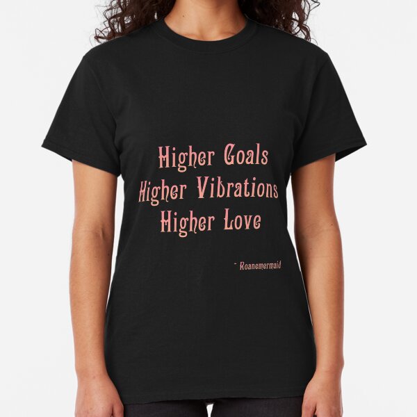 Higher Love Classic T-Shirt