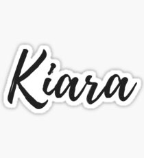 Kiara - Wunschname Sticker