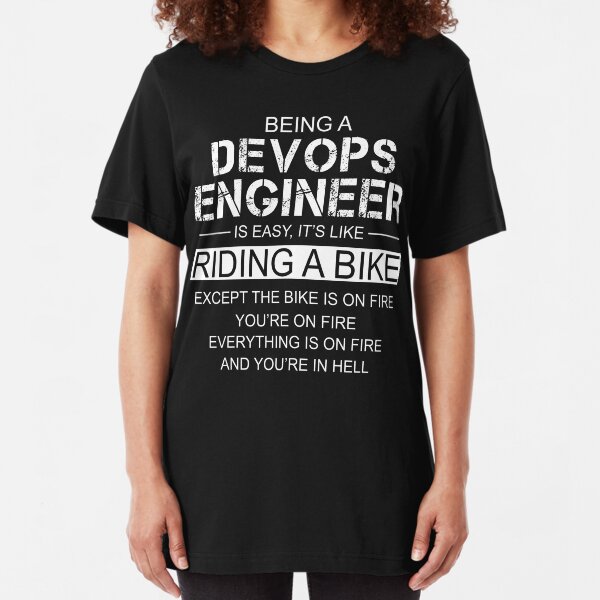 Being A DevOps Engineer Is Easy Like Riding A Bike Slim Fit T-Shirt