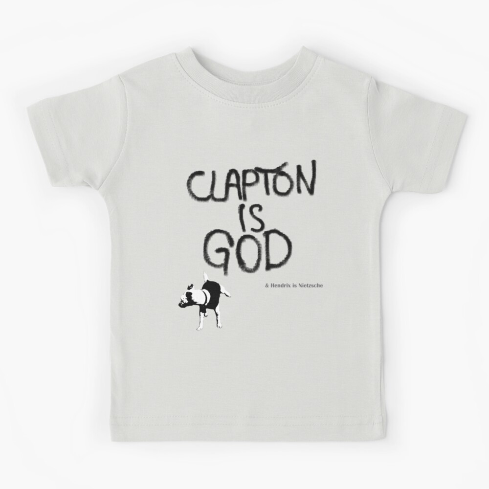 Eric Clapton: Clapton is God & Hendrix is ​​Nietzsche. | Kids T-Shirt