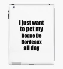 Dogue De Bordeaux Dog Lover Mom Dad Funny Gift Idea iPad Case/Skin