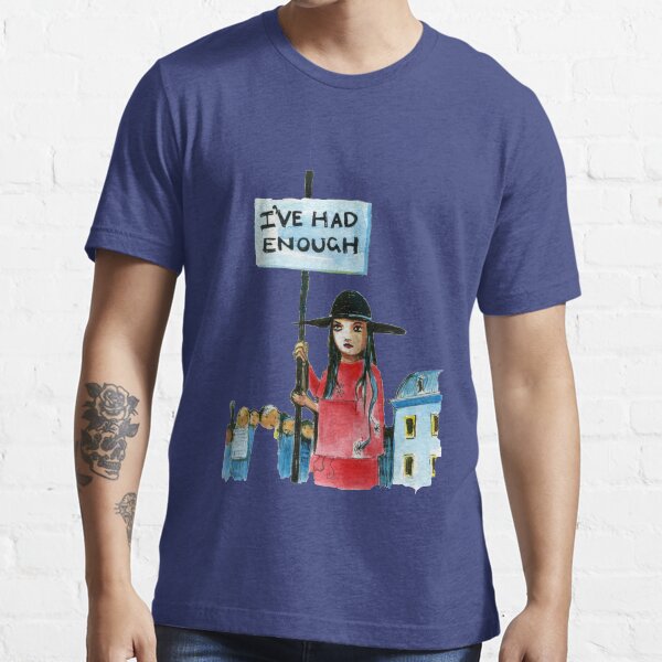Enough already Essential T-Shirt
