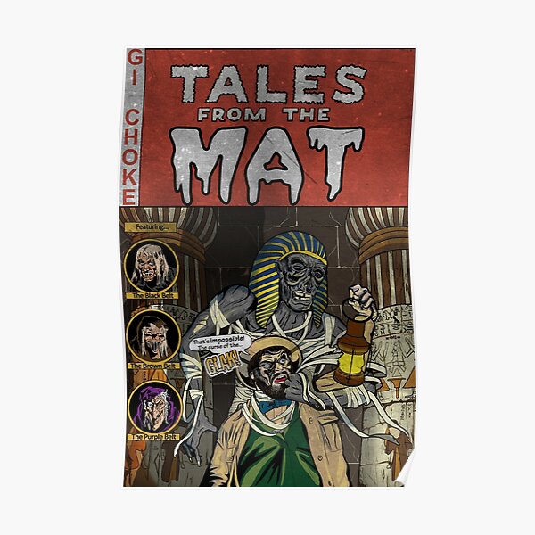 Tales from the Mat - Mummy - Gi Choke Poster