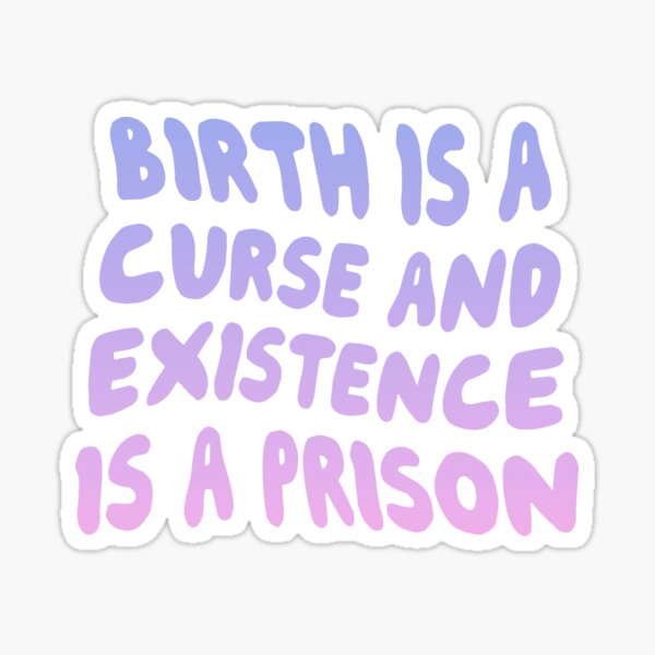 Birth is a Curse- The Good Place Sticker