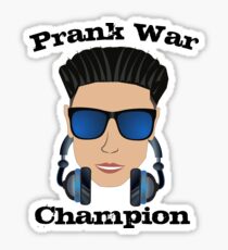 Prank War Champion is DJ Pauly D Funny Jersey Shore Pauly D T Shirt and Stickers Sticker