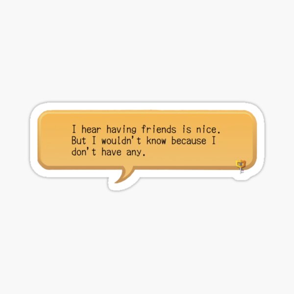 Artikel-Vorschau von Kingdom Hearts Text - Ich habe gehört, es ist schön, Freunde zu haben, aber ich weiß es nicht, weil ich keine habe, designt und verkauft von observation.