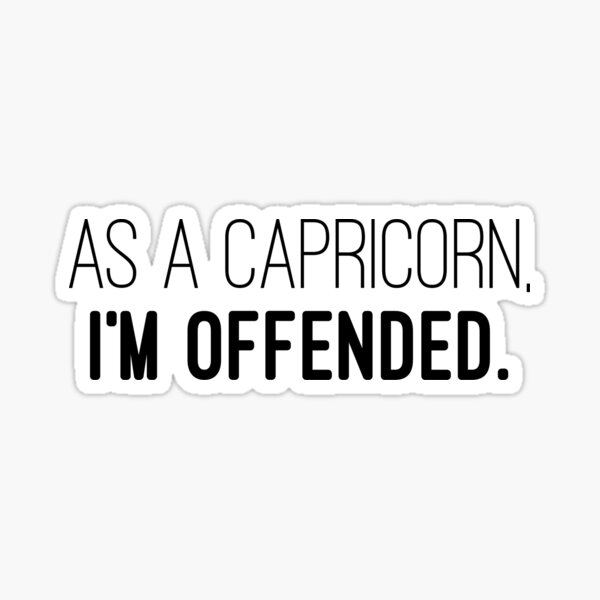Offended Capricorn Sticker