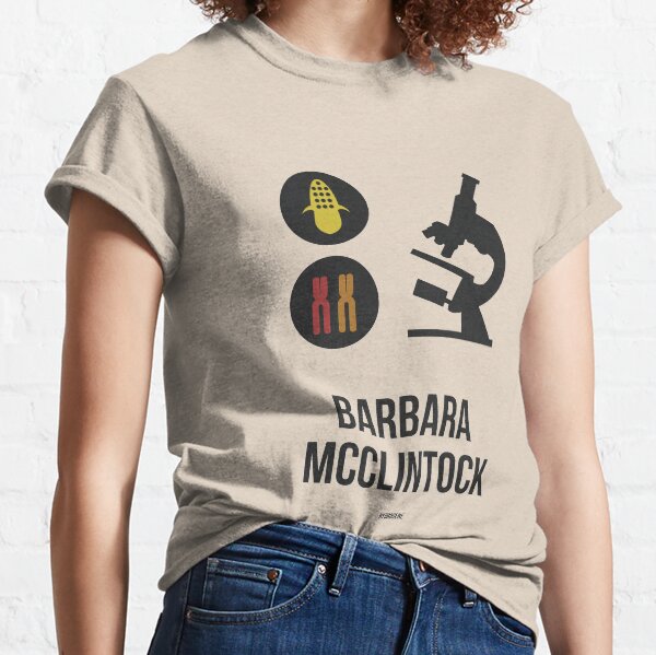 BARBARA MCCLINTOCK - Mujeres en la ciencia Camiseta clásica
