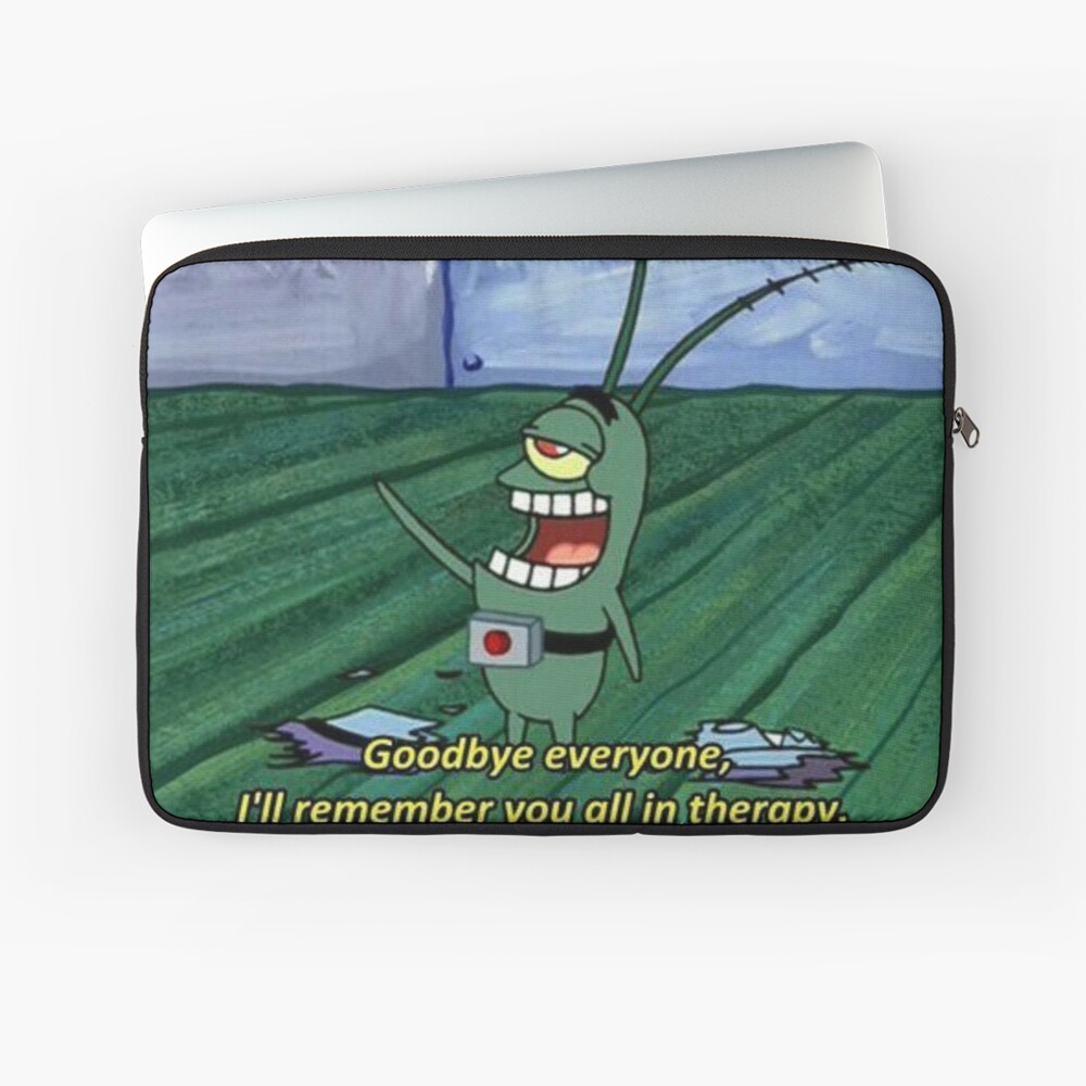 I'll Remember You All in Therapy Laptop Sleeve