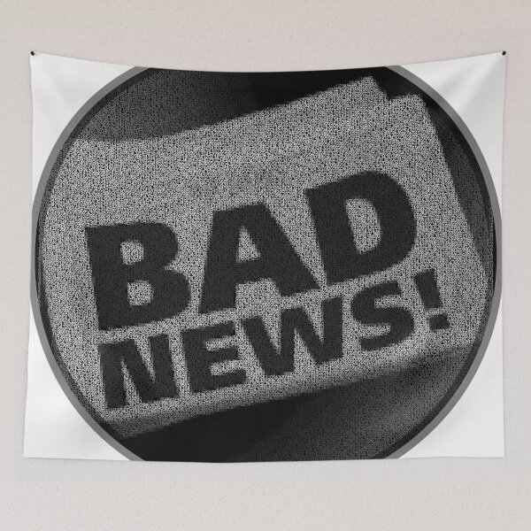 Item preview, Bad News designed and sold by Grimm Land.