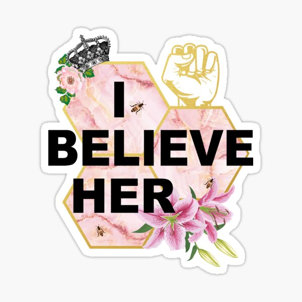 I Beleive Her Sticker