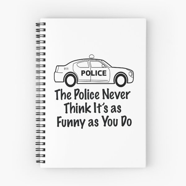 Item preview, The Police Never Think It's as Funny designed and sold by DallieP.