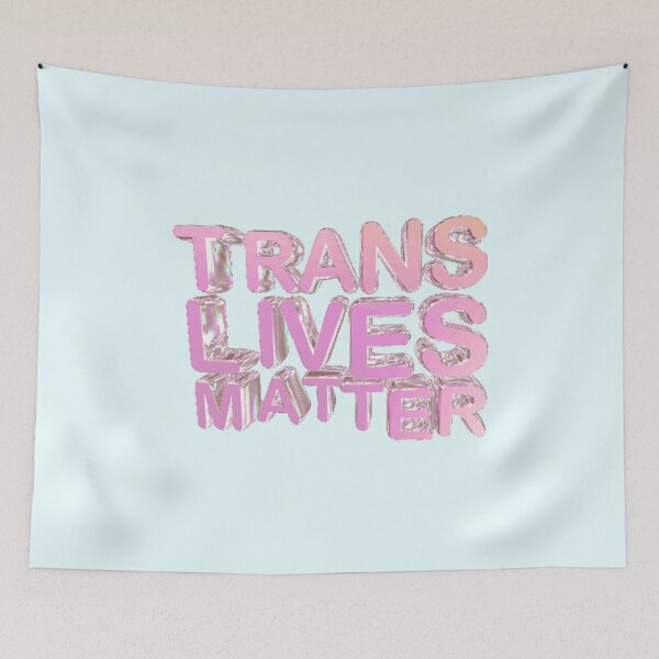 Item preview, Trans Lives Matter designed and sold by BB Designs.