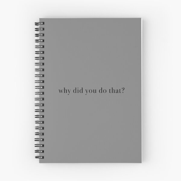 Item preview, Why Did You Do That? designed and sold by KaiDee.