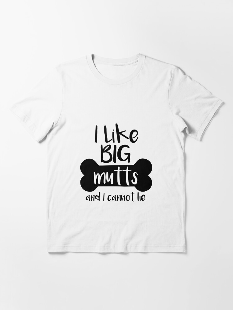 i like big mutts shirt